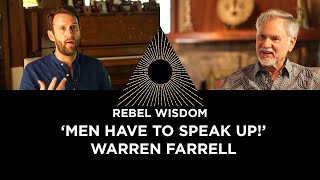 Men have to speak up! With Warren Farrell