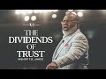 The Dividends of Trust - Bishop T.D. Jakes