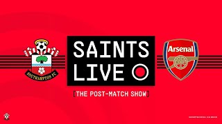 SAINTS LIVE: The Post-Match Show | Southampton vs Arsenal