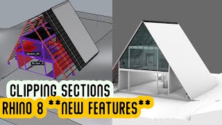 RHINO 8 Clipping Sections *Dynamic Sections* New features...