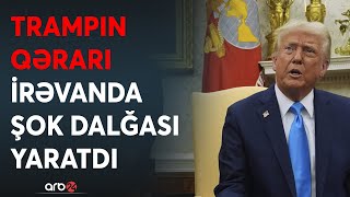 SON DƏQİQƏ! Trampın qərarı Ermənistanı silkələdi: İrəvandakı QHT-lər təşvişə düşdülər - CANLI