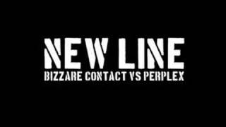 Bizzare Contact vs Perplex - New Line