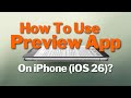 How To Use Preview App On iPhone (iOS 26)?