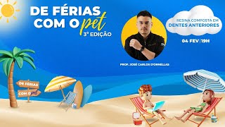 Resina Composta em dentes anteriores - Prof. José D'Ornellas - DE FÉRIAS COM O PET - 3ª EDIÇÃO