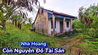 Hoảng hồn khi tiếp cận ngôi nhà hoang ''còn nguyên đồ tài sản'' của những người trên bàn thờ