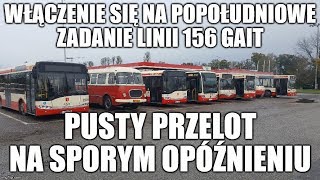 włączenie się na popołudniowe zadanie linii 156 GAiT - pusty przelot na sporym opóźnieniu