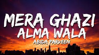 Mera Ghazi Alma Wala | Abida Parveen | Lyrical Video | Sufi Lyricable