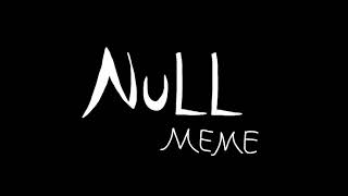 //FLASHING LIGHTS TW// Null meme