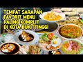 SARAPAN PAGI KHAS MINANG PALING LENGKAP DI KOTA BUKITTINGGI