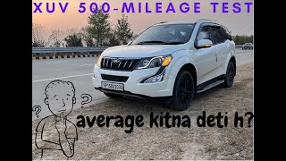 XUV 500 Mileage Test | Shocking Result 😍😍 | XUV 500 | Delhi-Meerut Expressway | Meerut-Gurgaon.