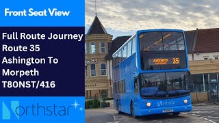 Full Route Journey | Northstar Boxing Day Bus Route 35 - Ashington To Morpeth | T80NST/416