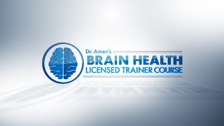 Brain Health Licensed Trainer Course By Dr. Daniel Amen | Online Course