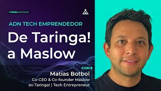 De Taringa! a Maslow: ADN tech emprendedor - Matias Botbol