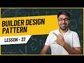 Builder Design Pattern Explained with Python Example | Low Level Design - Lesson 22