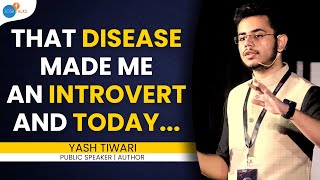How To Believe In Yourself To Achieve Your Dreams | Yash Tiwari | Josh Talks
