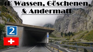 4K Wassen, Göschenen, \u0026 Andermatt. Hauptstrasse 2