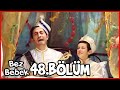 Bez Bebek 48. Bölüm (Uzun Versiyon)