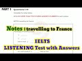 Notes - Travelling to France | IELTS LISTENING TEST WITH ANSWERS