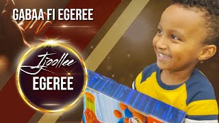 IJOOLLEE EGEREE :EGEREEN Qalamee xobbee lixxe ta'e