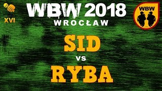 Ryba 🆚 Sid 🎤 WBW 2018 Wrocław (freestyle rap battle) Półfinał