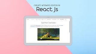 Creating a Rich Text Editor with Quill in React JS - Step by Step Tutorial