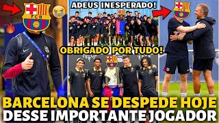 🚨URGENTE! TRISTE DIA PARA O BARCELONA! NINGUÉM QUERIA QUE ISSO ACONTECESSE! NOTÍCIAS DO BARCELONA!