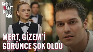 Mert, Gizem'i Görünce Şok Oldu! - Gelsin Hayat Bildiği Gibi