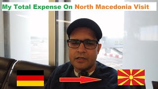 My Total Expense on Visiting North Macedonia From Germany (URDU VLOG)