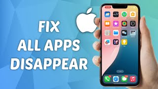 How to FIX All Apps Disappeared on iPhone