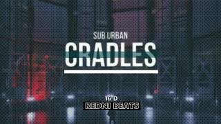 Sub Urban | Cradles [16D AUDIO] | Music Video | [USE HEADPHONES]