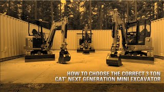 How to Select the Correct 3 Ton Cat® Next Generation Mini Excavator