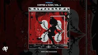 Problem - KEEP YA HEAD [Coffee & Kush, Vol. 2]