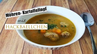 Möhren - Kartoffeltopf mit Hackbällchen | schnell \u0026 günstig | All in one