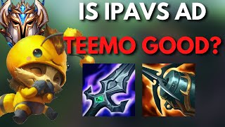 Was ipav999 right about AD Teemo?