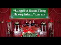 Krismas Zan Sermon: 'Lungril A Kuom Tieng Hawng Inla' by Rev. Songrolien Songate, EAL, EFCI