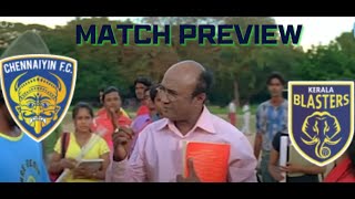 பண்ணாடைக்கும் பரதேசிக்கும் போட்டி: Chennaiyin FC vs Kerala Blasters ISL Match Preview