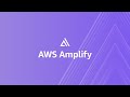 Intro to AWS Amplify | Amazon Web Services