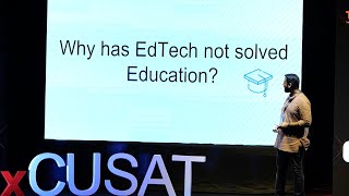 The perils and promise of EdTech | Achuth Krishnan Sreedevi | TEDxCUSAT