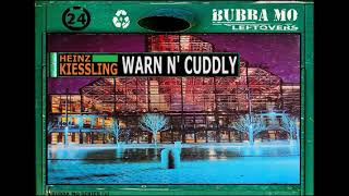 Heinz Kiessling - Warm N' Cuddly