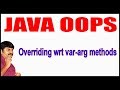 Java Tutorials || Java OOPS  || Overriding wrt var arg methods || by Durga Sir