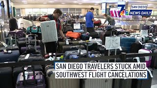 San Diego Travelers Stuck Amid Southwest Flight Cancelations | San Diego News Daily