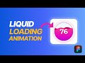 How to Create a Cool Liquid Loading Animation in Figma - Loading Animation Tutorial