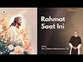 03 Rahmat Saat Ini, oleh: Rm. Yohanes Indrakusuma, CSE