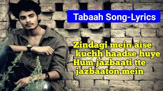 Tabaah (Lyrics) - Gurnazar Ft.Khan Shab - Sara Gurpal | Most Sad Song | Sad Song Tabaah Full Lyrics