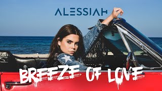 Alessiah - Breeze of Love (Official Video)