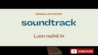 Manglun Haokip : Lam neihil in Track