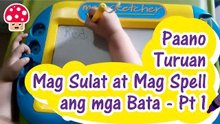 Paano Turuan Mag Sulat at Mag Spell ang mga Bata - Part 1 - Preparations / Intro