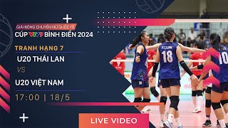 TRỰC TIẾP | U20 THÁI LAN vs U20 VIỆT NAM | Giải bóng chuyền nữ quốc tế VTV9 Bình Điền 2024