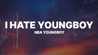 NBA YoungBoy - I Hate YoungBoy (Lyrics)