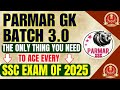 NEW BATCH FOR SSC EXAM 2025 | PARMAR GK BATCH 3.0 BY PARMAR SSC